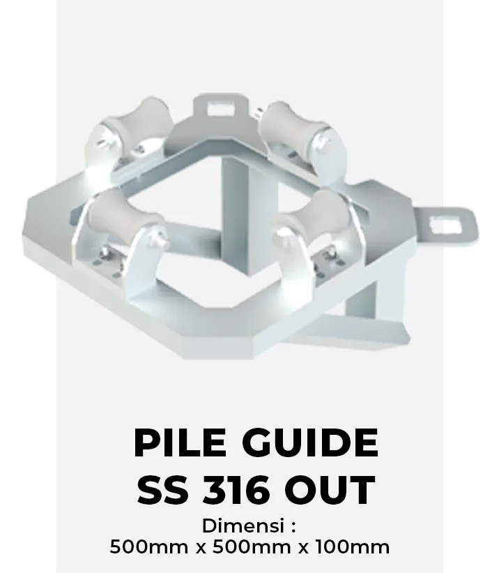 Pile Guide SS 316 Out